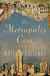 The Metropolis Case