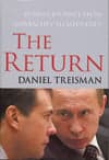 The Return: Russia's Journey from Gorbachev to Medvedv