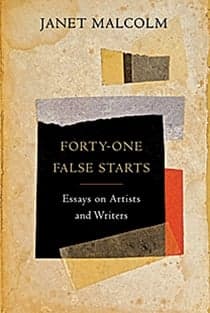 Book Review: Janet Malcolm's Forty-One False Starts