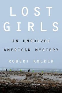 Book Review: Lost Girls: An Unsolved American Mystery
