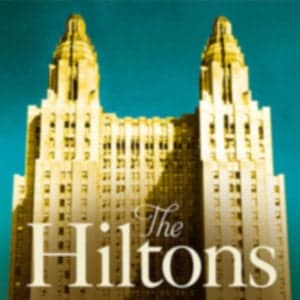 The dynasty that gave us Paris Hilton