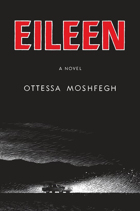 Eileen: A protagonist bitter and sweet, twisted and innocent