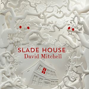 Slade House: Another brick in David Mitchell’s wall