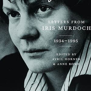 Iris Murdoch's life in ravenous, compulsive letters