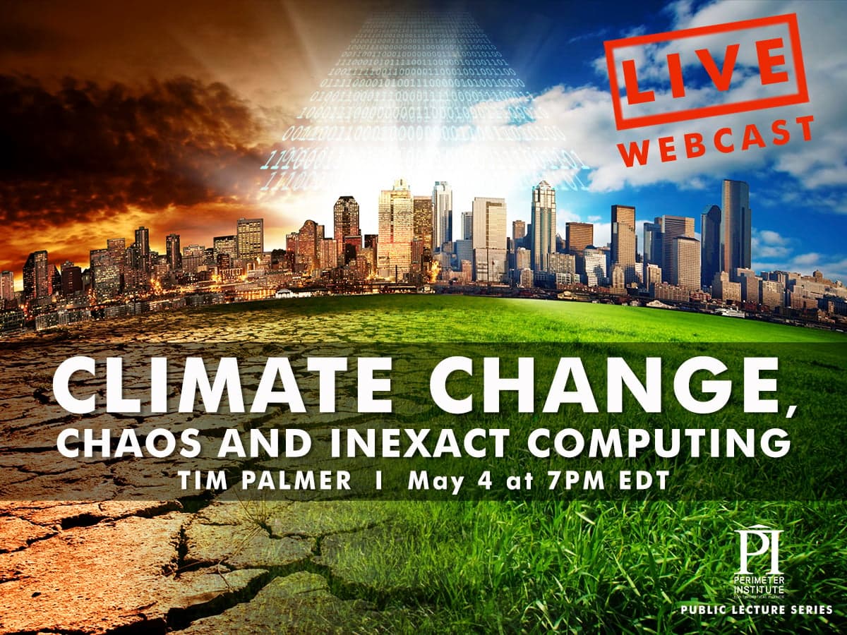 Live from the Perimeter Institute: Climate change and chaos theory