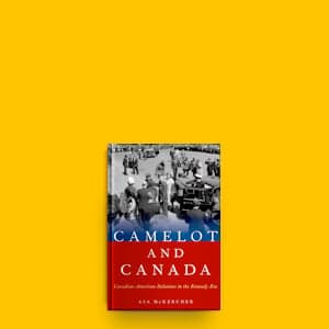 Camelot and Canada: When Diefenbaker met Kennedy