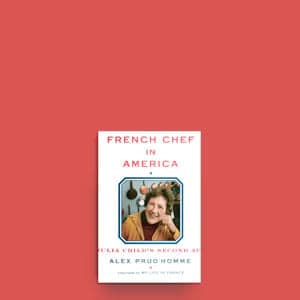 Julia Child’s life in America