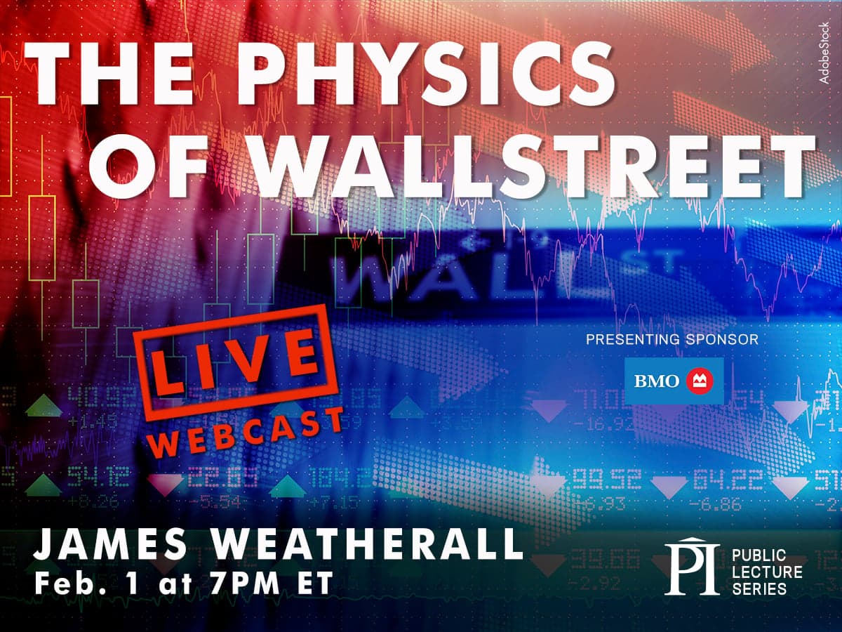 Perimeter Public Lecture, live: The physics of Wall Street