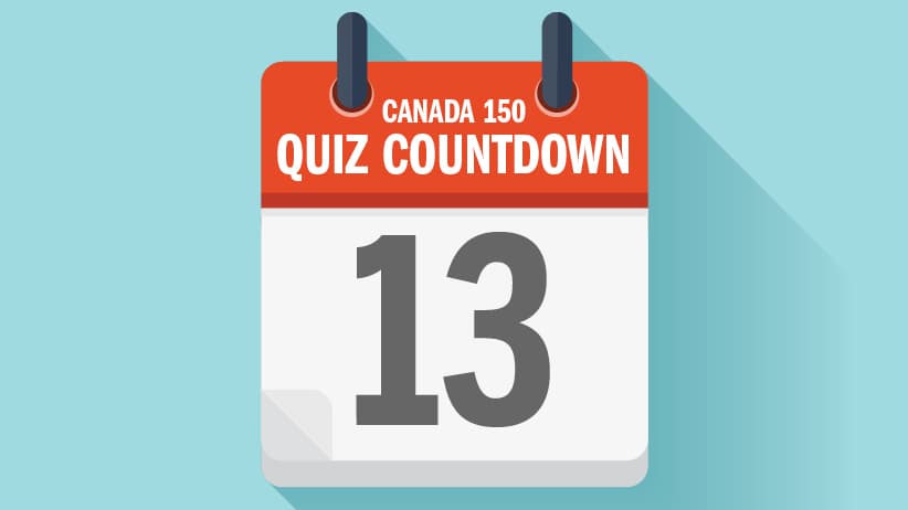 The Canada150 Quiz Countdown trivia test: Day 138!