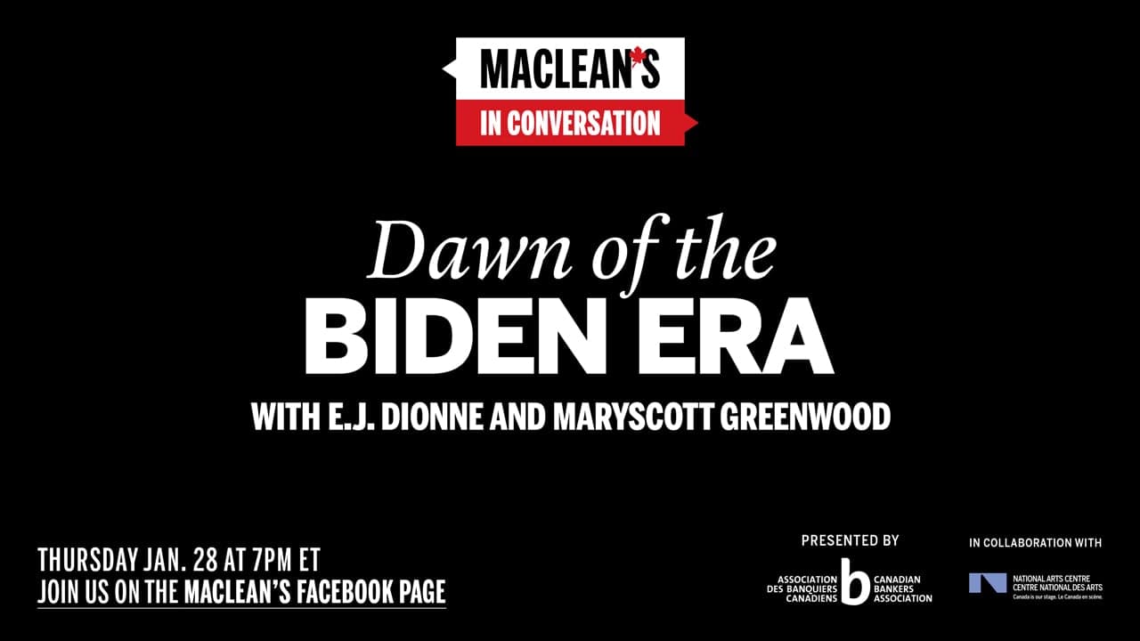 Maclean's in Conversation: Dawn of the Biden era