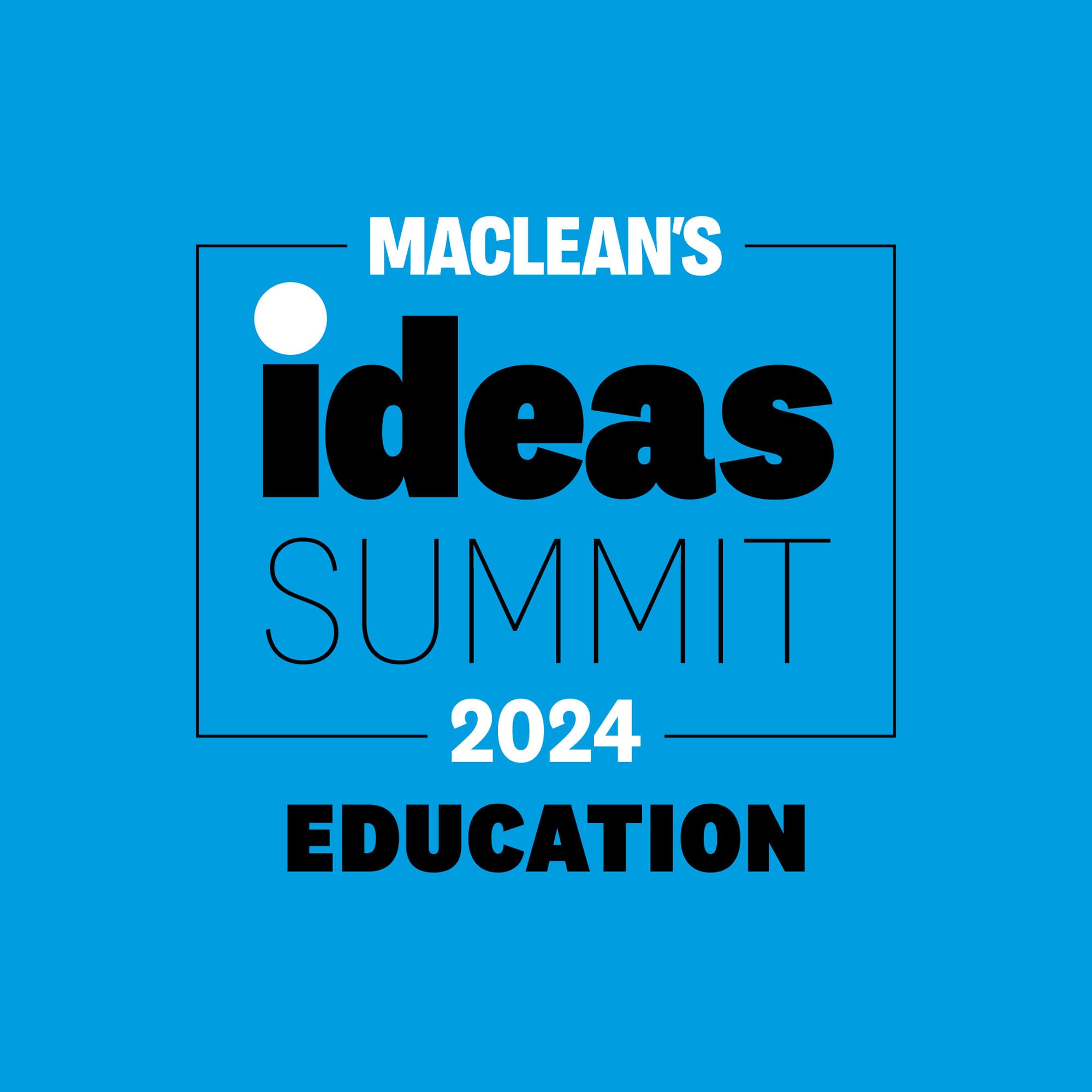 What to expect from the 2024 Maclean’s Ideas Summit: Education