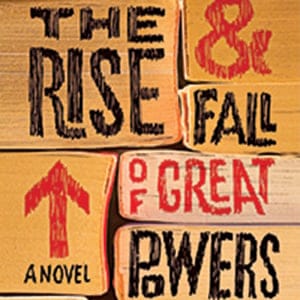 THE RISE & FALL OF GREAT POWERS BY TOM RACHMAN