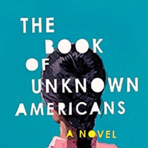 THE BOOK OF UNKNOWN AMERICANS BY CRISTINA HENRIQUEZ