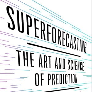 Superforecasting. (no credit)