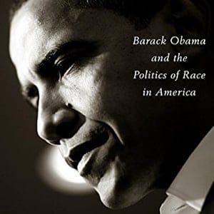 The Black Presidency: Barack Obama and the Politics of Race in America by Michael Eric Dyson. (no credit)