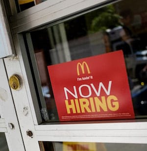 NEW YORK, NY - JUNE 2: 'Now Hiring' signage is displayed on the entrance to a McDonald's restaurant in Lower Manhattan, June 2, 2017 in New York City. While U.S. unemployment has hit it lowest level since 2001 at 4.3 percent for May, the U.S. economy added only 138,000 jobs last month and many Americans have stopped looking for work. (Photo by Drew Angerer/Getty Images)